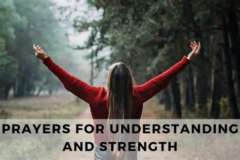 15 Empowering Prayers For Understanding And Strength Strength In Prayer