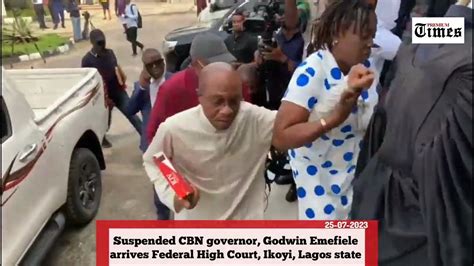 Suspended Cbn Governor Godwin Emefiele Arrives Federal High Court