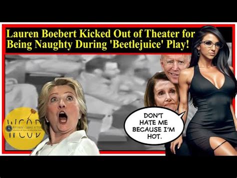 Rep Lauren Boebert Kicked Out Of Theater For Naughty Behavior During