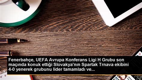 Fenerbahçe UEFA Avrupa Konferans Ligi H Grubu son maçında konuk ettiği