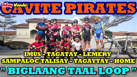 Cavite Pirates Biglaang Taal Loop Imus Tagaytay Lemery