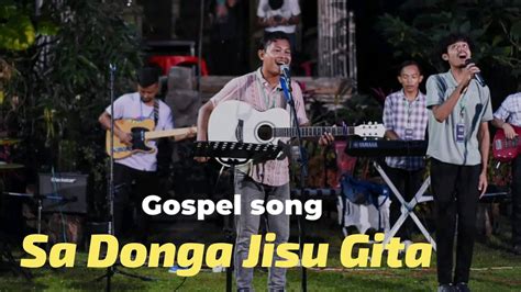 Sa Donga Jisu Gita Garo Gospel Song Break Every Chain Ministry