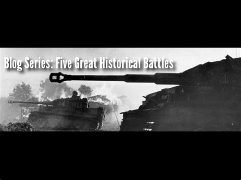 Five Great Historical Battles (Blog Series) | Jonathan C. Gillespie, Author