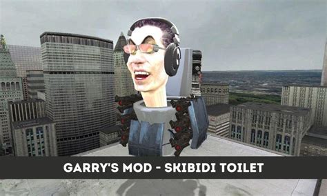 Skibidi Toilet Mod for GMOD APK für Android herunterladen