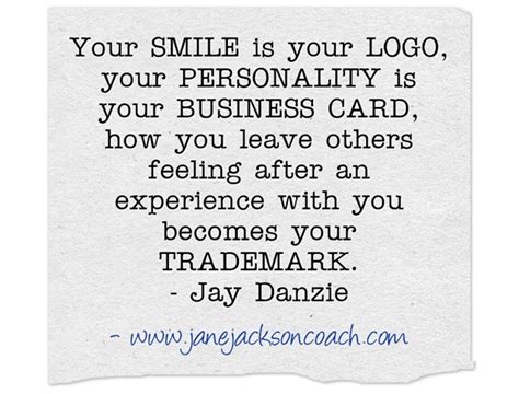 Your Smile Is Your Logo Your Personality Is Your Business Quozio