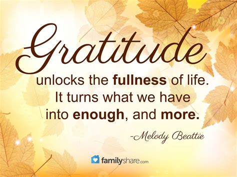 Gratitude Unlocks The Fullness Of Life It Turns What We Have Into