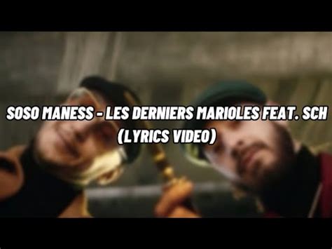 Soso Maness Les Derniers Marioles Feat SCH Paroles Lyrics YouTube