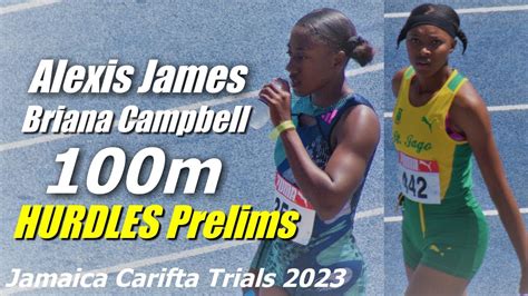 Briana Campbell Alexis James Girls U20 100m Hurdles Prelims