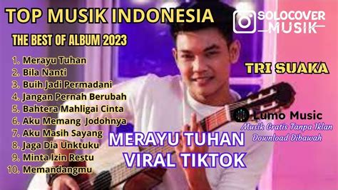 Merayu Tuhan Tri Suaka Full Album Terbaru Kumpulan Lagu Indo