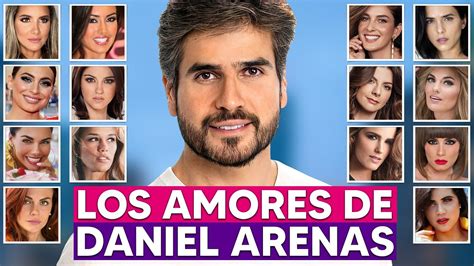 Estas 14 MUJERES Han Sido NOVIAS De DANIEL ARENAS YouTube