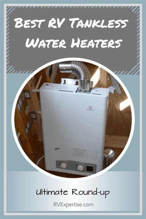 Best Rv Tankless Water Heaters Of 2020 Ultimate Review Rv Expertise