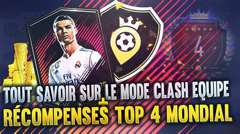 FIFA 18 TOUT SAVOIR SUR LE MODE CLASH EQUIPE RECOMPENSES TOP 4