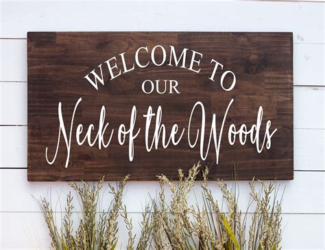 Welcome To Our Neck Of The Woods Handmade Rustic Wood Sign Cabin