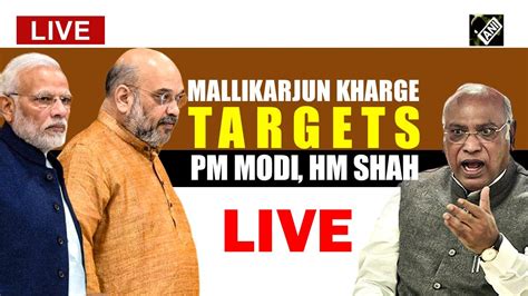 Congress President Mallikarjun Kharge Targets Pm Modi Hm Shahpm Modi