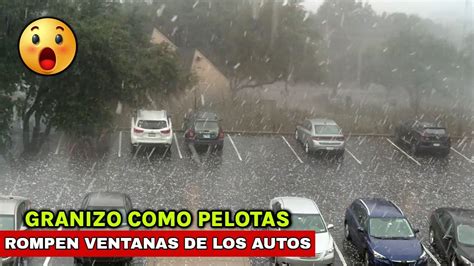 Piedras De Hielo Caen Del Cielo Y Rompen La Ventanas De Los Autos La