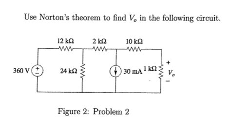 Solved Use Nortons Theorem To Find Vo In The Following