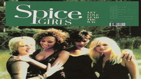 Spice Girls Let Love Lead The Way Chox Halliwell Version Youtube