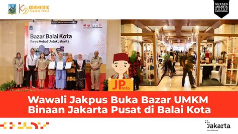 Wawali Jakpus Buka Bazar UMKM Binaan Jakarta Pusat Di Balai Kota YouTube