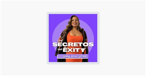 Los Secretos Del Xito Con Gaby Wall Street C Mo Combinar Bienes