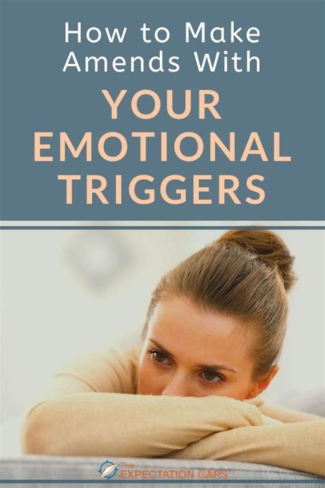 How to Make Amends With Your Emotional Triggers