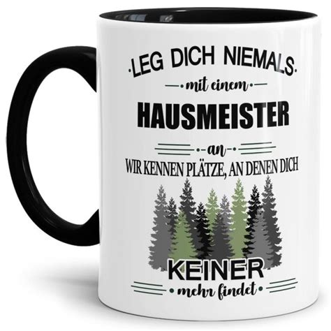 Berufe Tasse Leg Dich Niemals Mit Einem Hausmeister An Schwarz