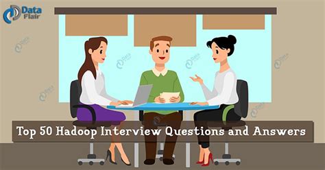 Top 50 Hadoop Interview Questions And Answers DataFlair