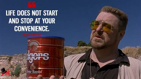 Walter Sobchak Quotes If You Will It