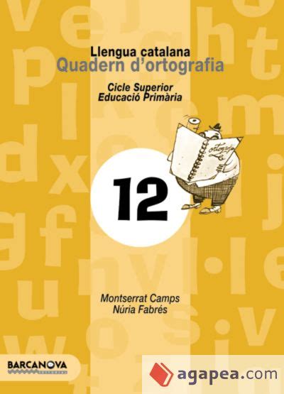 QUADERN D ORTOGRAFIA 12 LLENGUA CATALANA MONTSERRAT ET AL