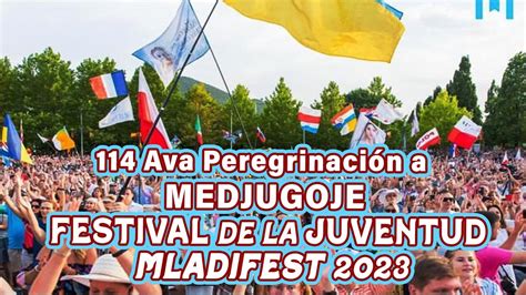 114 AVA PEREGRINACION A MEDJUGORJE FESTIVAL DE LA JUVENTUD 2023 20