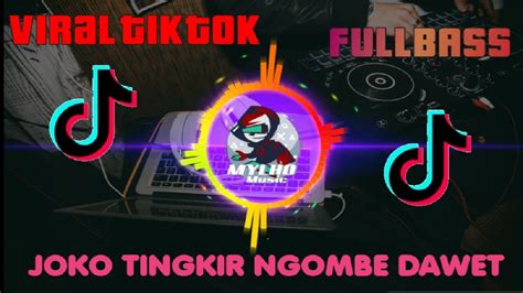 Dj Joko Tingkir Ngombe Dawet Remix Viral Tiktok Terbaru 2022 Youtube