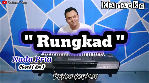 Rungkad Happy Asmara Karaoke Nada Cowok Versi Dangdut Koplo