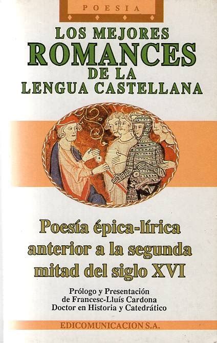 Los Mejores Romances De La Lengua Castellana