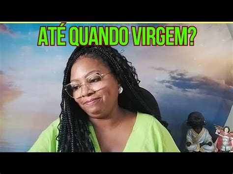 Virgem O Universo Vai Te Colocar Contra Parede At Quando Vai Fingir