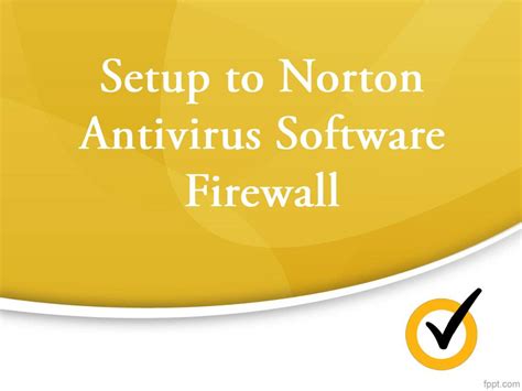 Ppt Setup To Norton Antivirus Firewall Powerpoint Presentation Free