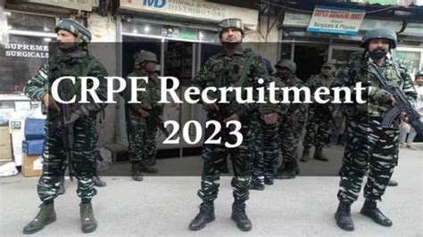 Crpf Recruitment 2023 Notification Released For 9212 Crpf Constable