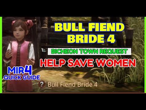 Mir Quick Guide Bull Fiend Bride Bicheon Town Request Help Save