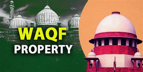 Mere Publication By Waqf Board Is Not Enough To Declare Property As Wakf Supreme Court Read