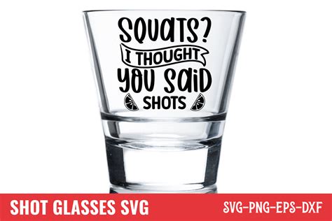 Shot Glass SVG Squats I Thought You Sa Graphic By CraftArt Creative