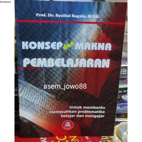 Jual Konsep Dan Makna Pembelajaran Prof Syaiful Sagala Shopee