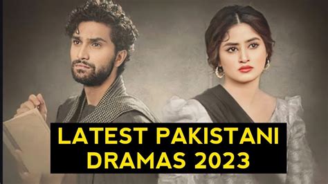 Top Latest Pakistani Dramas You Must Watch Right Now Youtube