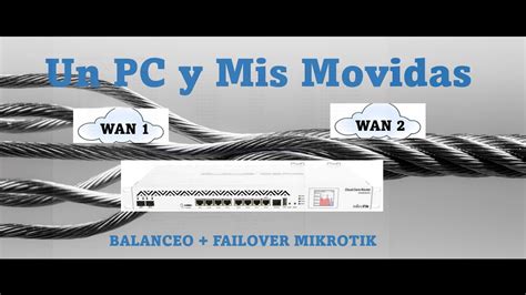 Explicando Dudas Balanceo Con Failover Mikrotik Youtube