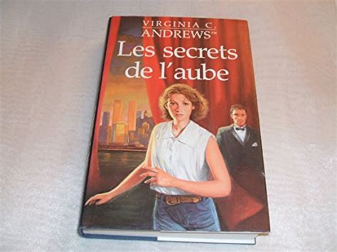 Les Secrets De L Aube Andrews Virginia C 9782724279542 AbeBooks