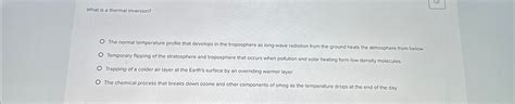 Solved What is a thermal inversion?The normal temperature | Chegg.com