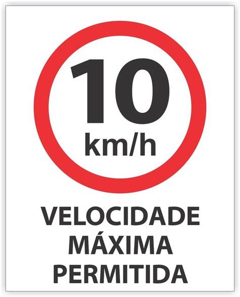 Placa velocidade máxima permitida 10 km h