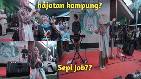 SEPI JOB NISSA SABYAN MANGGUNG DI HAJATAN KAMPUNG GANG SEMPIT YouTube