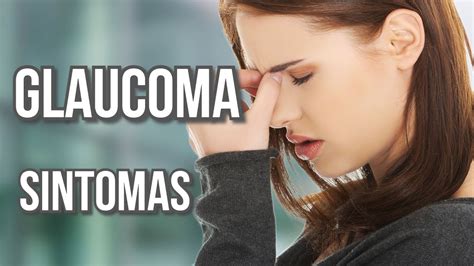 Glaucoma Sintomas Tratamientos Y Causas Youtube