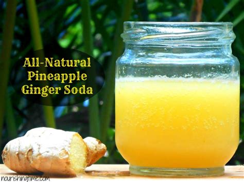 Pineapple Ginger Soda Recipe Easy Natural Ferment Nourishing Time