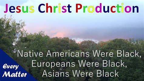 Jcp On Native Americans Were Black Europeans Were Black Asians Were