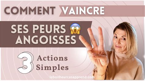 Comment Vaincre Ses Peurs Et Angoisses Actions Simples