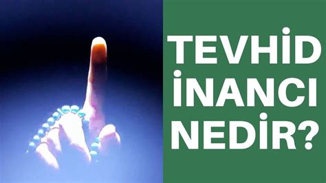 Tevhid inancı nedir diyanet DiniBilgi İslam ve Tarih Bilgi Kaynağı